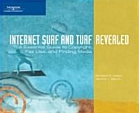 Internet Surf and Turf: Revealed: The Essential Guide to Copyright, Fair Use, and Finding Media (Paperback)