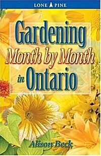 Gardening Month by Month in Ontario (Paperback)