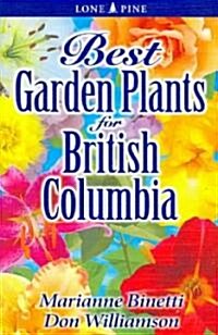 Best Garden Plants for British Columbia (Paperback)