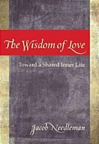 The Wisdom of Love (Paperback)