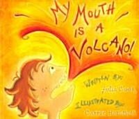 My Mouth Is a Volcano (Paperback)
