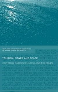Tourism, Power and Space (Hardcover)