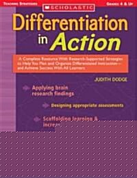 Differentiation in Action: A Complete Resource with Research-Supported Strategies to Help You Plan and Organize Differentiated Instruction and Ac (Paperback)