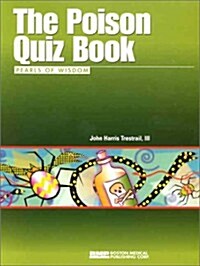 The Poison Quiz Book: Pearls of Wisdom (Paperback)