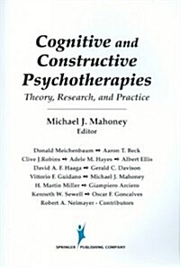 Cognitive and Constructive Psychotherapies: Theory, Research and Practice (Paperback, Revised)