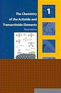 The Chemistry of the Actinide and Transactinide Elements (Hardcover, 1st)
