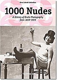 1000 Nudes: A History of Erotic Photography from 1839-1939 (Paperback, 25, Anniversary)