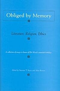 Obliged by Memory: Literature, Religion, Ethics (Hardcover)