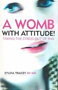A Womb With Attitude (Paperback)