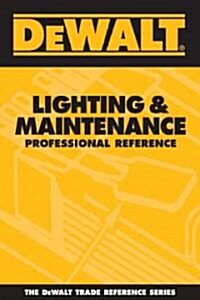 Dewalt Lighting & Maintenance Professional Reference (Paperback)