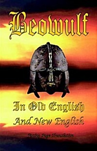 Beowulf in Old English and New English (Paperback)