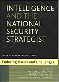 [중고] Intelligence and the National Security Strategist: Enduring Issues and Challenges (Paperback)