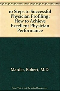 10 Steps to Successful Physician Profiling (Paperback, CD-ROM)