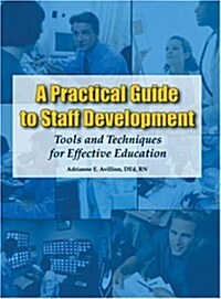 A Practical Guide to Staff Development (Paperback)