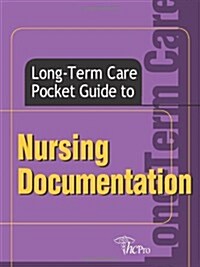 Long-term Care Pocket Guide to Nursing Documentation (Paperback)