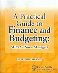 A Practical Guide to Finance And Budgeting (Paperback)