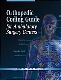 Orthopedic Coding Guides for Ambulatory Surgery Centers (Paperback)