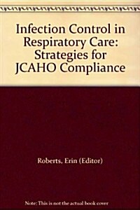 Infection Control in Respiratory Care (Paperback)