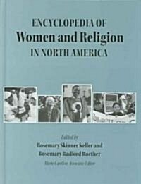 Encyclopedia of Women and Religion in North America, Set (Hardcover)