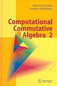 Computational Commutative Algebra 2 (Hardcover)