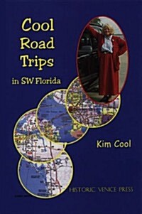 Cool Road Trips in Southwest Florida (Paperback)