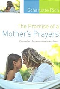 The Promise of a Mothers Prayers (Paperback)