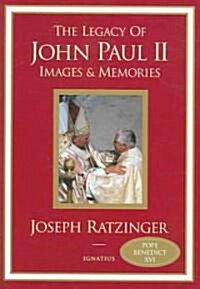 Legacy of John Paul II: Images and Memories (Hardcover)