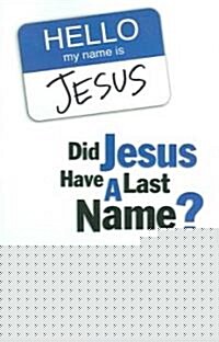 Did Jesus Have a Last Name? (Paperback)