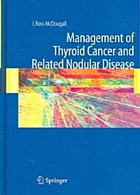 Management of Thyroid Cancer And Related Nodular Disease (Hardcover)
