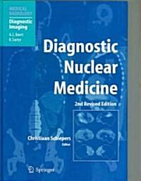 Diagnostic Nuclear Medicine (Hardcover, 2, REV. 2006)