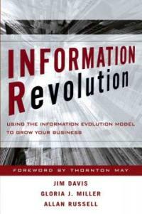 Information revolution : using the information evolution model to grow your business