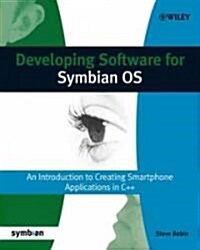 Developing Software for Symbian OS : An Introduction to Creating Smartphone Applications in C++ (Paperback)