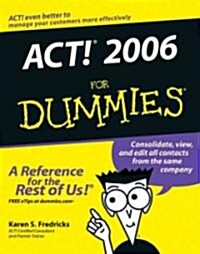 ACT! 2006 for Dummies (Paperback)