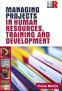 Managing Projects in Human Resources Training and Development (Paperback)