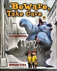 Beware, Take Care (School & Library)