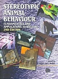 Stereotypic Animal Behaviour : Fundamentals and Applications to Welfare (Hardcover, 2 ed)