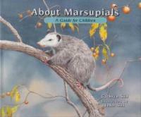 About marsupials : a guide for children 