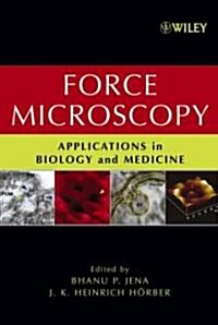 Force Microscopy: Applications in Biology and Medicine (Hardcover)