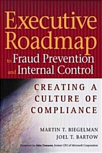 Executive Roadmap to Fraud Prevention and Internal Control (Hardcover)