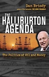 The Halliburton Agenda: The Politics of Oil and Money (Paperback)