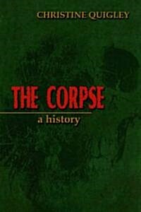 The Corpse: A History (Paperback)