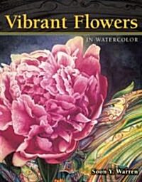 Vibrant Flowers in Watercolor (Hardcover)