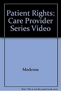 Patient Rights: Care Provider Series Video (Hardcover)