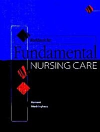 Workbook for Fundamental Nursing Care (Paperback)