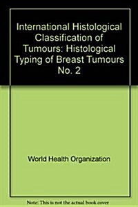 Histological Typing of Breast Tumours (Hardcover)