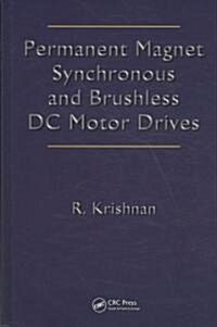 Permanent Magnet Synchronous and Brushless DC Motor Drives (Hardcover)