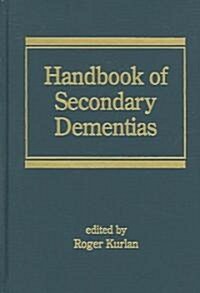 Handbook of Secondary Dementias (Hardcover)