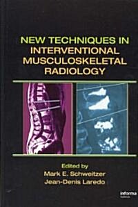 New Techniques in Interventional Musculoskeletal Radiology (Hardcover)