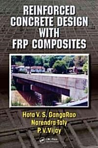 Reinnforced Concrete Design with FRP Composites (Hardcover)