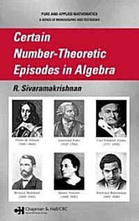 Certain Number-Theoretic Episodes in Algebra (Hardcover)